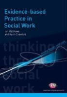 Karin Crawford, Crawford Karin, Ian Mathews, Ian Crawford Mathews, Mathews Ian - Evidence-Based Practice in Social Work