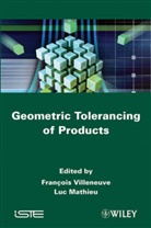 Luc Mathieu, Villeneuve, F Villeneuve, Françoi Villeneuve, François Villeneuve, Francois/ Mathieu Villeneuve... - Geometric Tolerancing of Products