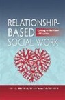 Andrew Cooper, Prof Mark Doel, Ru, Gillian Ruch, Gillian Turney Ruch, Martin Smith... - Relationship-Based Social Work