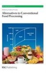 Andrew Proctor, Andrew (University of Arkansas Proctor, Prof. Andrew (University of Arkansas Proctor, James H. Clark, George A. Kraus, Andrew Proctor... - Alternatives to Conventional Food Processing
