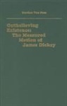 Gordon van Ness, Gordon Van Ness, Gordon (Royalty Account) Van Ness - Outbelieving Existence: The Measured Motion of James Dickey