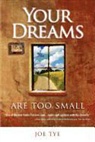 Joe Tye - Your Dreams Are Too Small