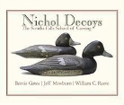 Bernie Gates, Bernie/ Mewburn Gates, Jeff Mewburn, William C. Reeve - Nichol Decoys