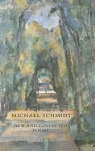 Michael Schmidt, Michael Schmidt - New and Collected Poems