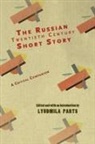 Lyudmila Parts - The Russian Twentieth Century Short Story