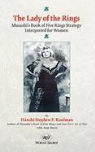Ann Davis, Stephen F. Kaufman - The Lady of the Rings: Musashi's Book of Five Rings Strategy Interpreted for Women
