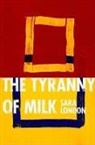 Sara London, Sarah London - The Tyranny of Milk