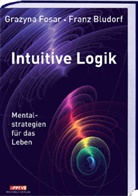 Bludorf, Franz Bludorf, Fosar Grazyna Bludorf Franz, Fosa, Grazyna Fosar - Intuitive Logik