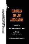 Dagtoglou, P. D. Dagtoglou, Jarolim, G. Jarolim, Soames, T. Soames... - European Air Law Association Volume 13: Tenth Annual Conference in Vienna: Tenth Annual Conference in Vienna