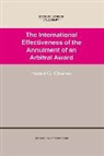 Gharavi, Hamid G. Gharavi - The International Effectiveness of the Annulment of an Arbitral Award: International Effectiveness of the Annulment of an Arbitral Award