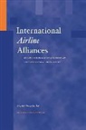 Angela Cheng-Jui Lu, Lu, Angela Cheng Lu, Angela Cheng-Jui Lu - International Airline Alliances : EC Competition Law/US Antitrust Law and International Air Transport