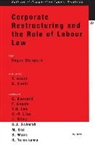 Blanpain, Roger Blanpain - Corporate Restructuring and the Role of Labour Law