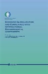Ishibashi, Kanami Ishibashi, Kiss, Alexandre Kiss, Shelton, Dinah Shelton... - Economic Globalization and Compliance with International Environmental Agreements