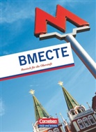 Annelie Schmidt, Christine Heyer, Elena Waggershauser, Georg Häfele, Gustav Neuthinger, Geor Häfele... - Bmecte (Miteinander), Neubearbeitung: Wmeste (Miteinander) - Russisch für die Oberstufe - Ausgabe 2010