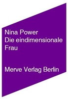 Nina Power, Anna Sophie Springer - Die eindimensionale Frau