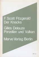 Giles Deleuze, Gilles Deleuze, F. Scott Fitzgerald, Francis Scott Fitzgerald, Walter Schürenberg - Der Knacks. Porzellan und Vulkan