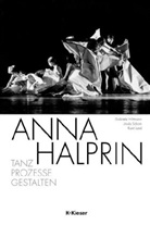 LAND, Ronit Land, Schor, Ursul Schorn, Ursula Schorn, Wittman... - Anna Halprin