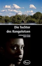 Jürgen Schmidt - Die Tochter des Kongolotsen