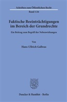 Hans-Ullrich Gallwas - Faktische Beeinträchtigungen im Bereich der Grundrechte.