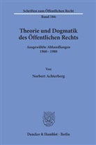 Norbert Achterberg - Theorie und Dogmatik des Öffentlichen Rechts.