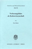Peter Häberle - Verfassungslehre als Kulturwissenschaft.