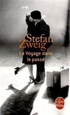 Baptiste Touverey, Stefan Zweig, Zweig, Stefan Zweig, Stefan (1881-1942) Zweig, Zweig-s - Le voyage dans le passé