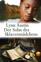 Lynn Austin, Austin  Lynn - Der Sohn des Sklavenmädchens