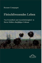 Roxane Compagne - "Fleischfressendes Leben"