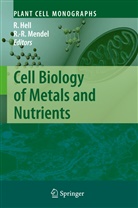 Rüdige Hell, Rüdiger Hell, Mendel, Mendel, Ralf-Rainer Mendel - Cell Biology of Metals and Nutrients