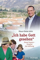 Klaus D John, Klaus Dieter John, Klaus-D John, Klaus-Dieter John, Sabine Schweda - 'Ich habe Gott gesehen'