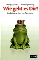 Krah, Wolfgan Krahé, Wolfgang Krahé, Weigt, Heinz-Jürgen Weigt - Wie geht es Dir?