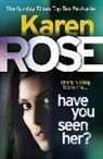 Karen Rose - Have You Seen Her?