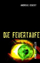 Andreas Eckert - Die Feuertaufe