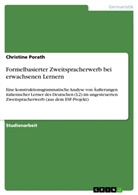 Christine Porath - Formelbasierter Zweitspracherwerb bei erwachsenen Lernern