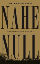 Nathan Dubowitzki, Natan Dubowizki - Nahe Null