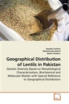 Muhamma Ashraf, Muhammad Ashraf, Abdul Ghafoor, Tayyab Sultana, Tayyaba Sultana - Geographical distribution of lentils in Pakistan