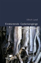 Ulrich Land - Einstürzende Gedankengänge