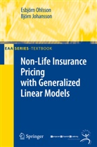 Björn Johansson, Esbjör Ohlsson, Esbjörn Ohlsson - Non-Life Insurance Pricing with Generalized Linear Models