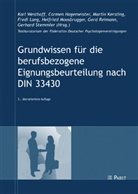 Hagemeiste, Carme Hagemeister, Carmen Hagemeister, Martin Kersting, Martin Kersting u a, Fredi Lang... - Grundwissen für die berufsbezogene Eignungsbeurteilung nach DIN 33430