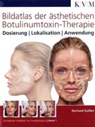 Gerhard Sattler, Peter Mertin, Stephan Ziehen, Marcus Karsten - Bildatlas der ästhetischen Botulinumtoxin-Therapie