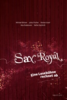 Michae Bittner, Michael Bittner, Juliu Fischer, Julius Fischer, Roman Israel, Roman u a Israel... - Sax Royal, m. 1 CD-ROM