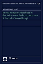 Wilfried Erbguth - Verwaltungsrechtsschutz in der Krise: vom Rechtsschutz zum Schutz der Verwaltung?