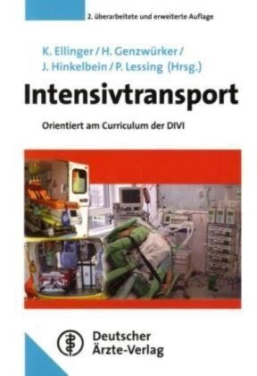 Ellinge, Klaus Ellinger, Genzwürke, Haral Genzwürker, Harald Genzwürker, … - Intensivtransport Orientiert am Curriculum der DIVI