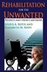 Elizabeth Eddy, Elizabeth M. Eddy, Julius A. Roth, Julius A. Eddy Roth, Julius a/ Eddy Roth, Elizabeth Eddy - Rehabilitation for the Unwanted