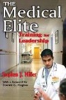 Stephen Miller, Stephen J. Miller, Everett C. Hughes - Medical Elite