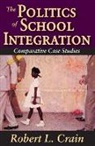 Robert Crain, Robert L. Crain, Robert Lee Crain - Politics of School Integration