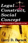 Larry Barnett, Larry D. Barnett - Legal Construct, Social Concept