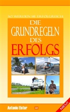 Antonio Elster - Die Grundregeln des Erfolgs