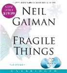 Neil Gaiman, Neil Gaiman - Fragile Things: Short Fictions and Wonders (Hörbuch)