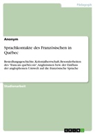 Anonym, Anonymous, Arne Speckemeier - Sprachkontakte des Französischen in Québec